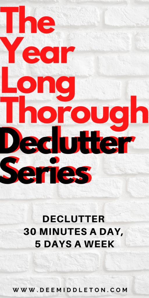Year Long Thorough Declutter Series