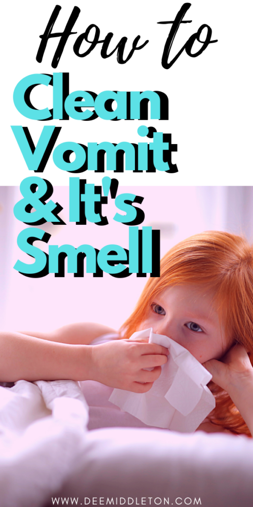 HOW TO CLEAN VOMIT AND IT'S SMELL