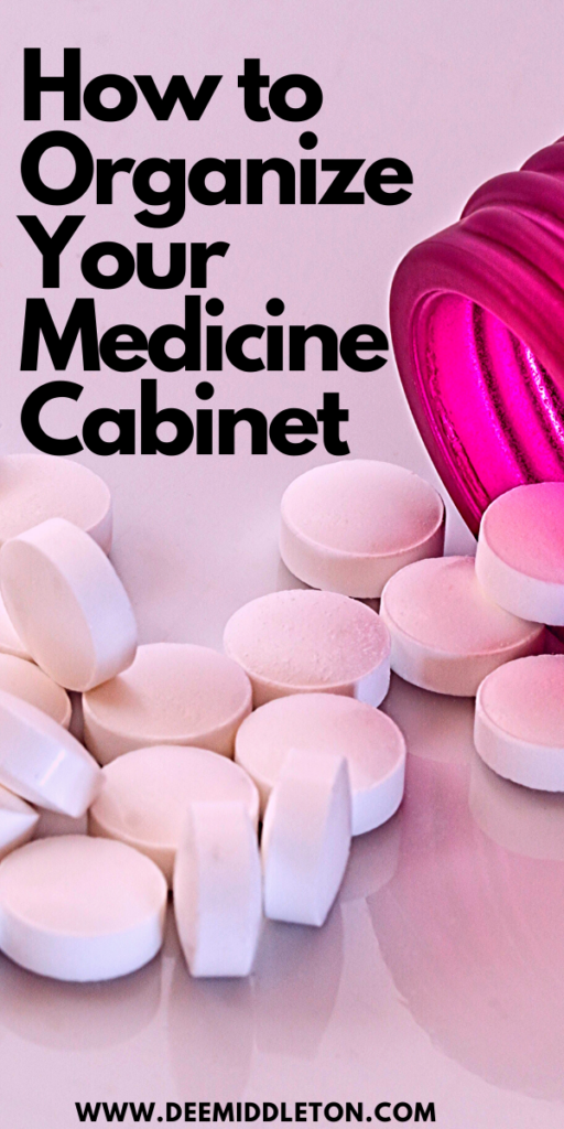 HOW TO ORGANIZE YOUR MEDICINE CABINET