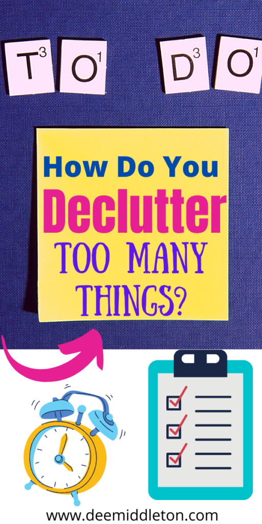 How Do You Declutter Too Many Things?