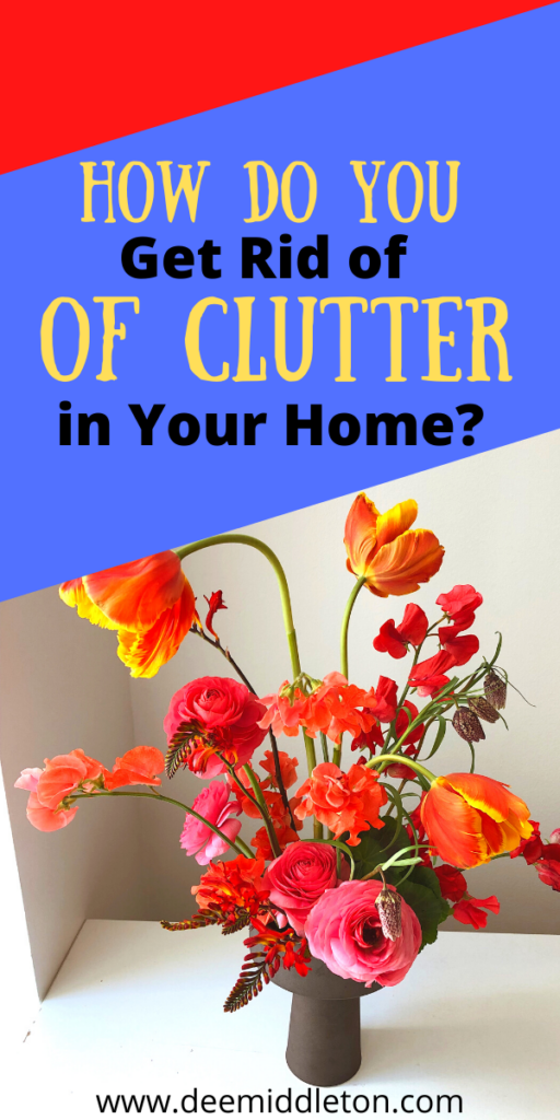 How Do You Get Rid of Clutter In Your Home?