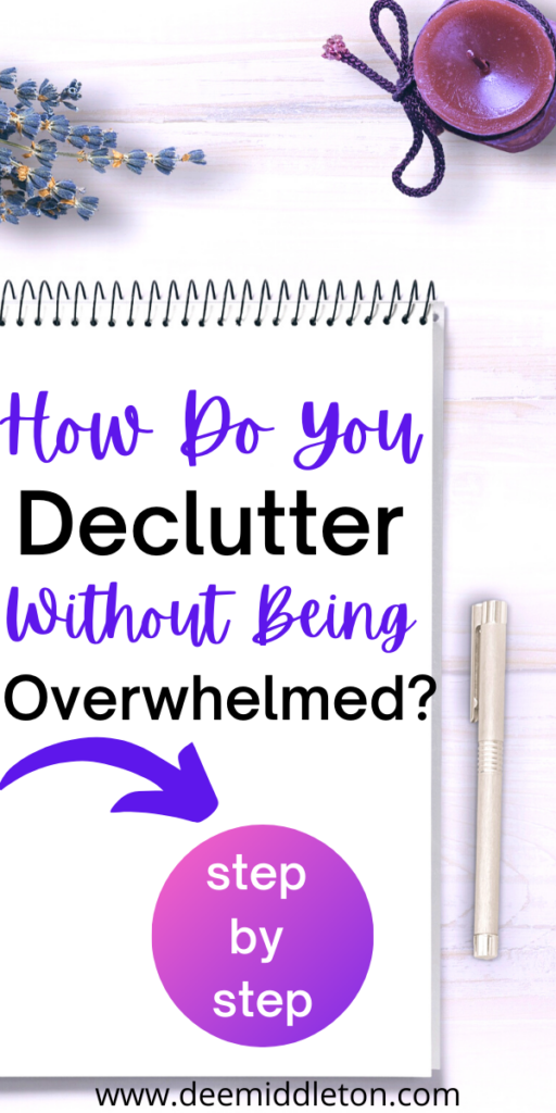 How Do You Declutter Without Being Overwhelmed?