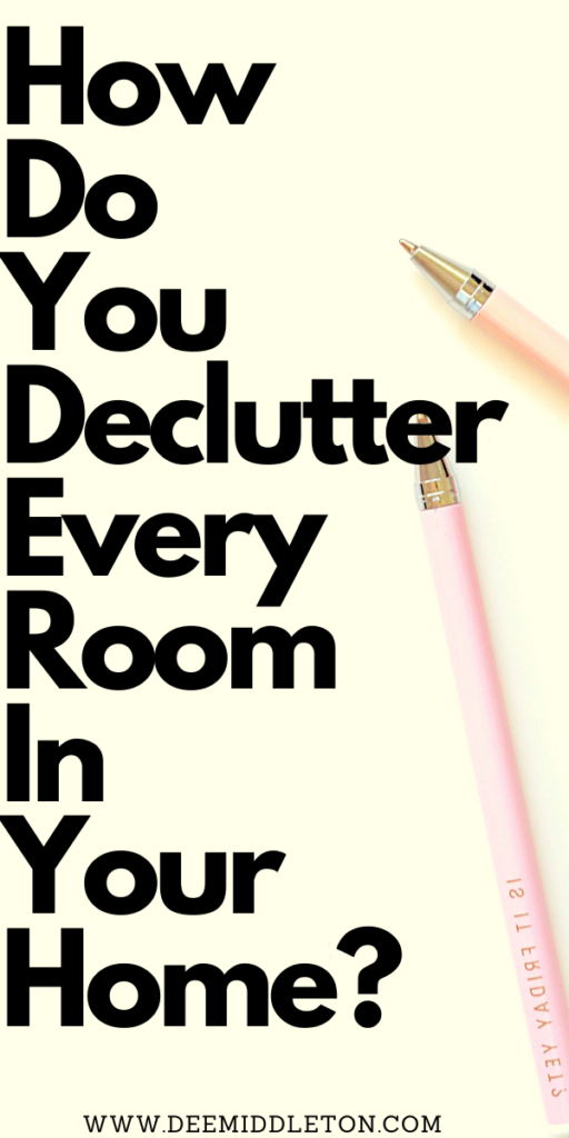 How Do You Declutter Every Room in Your Home?
