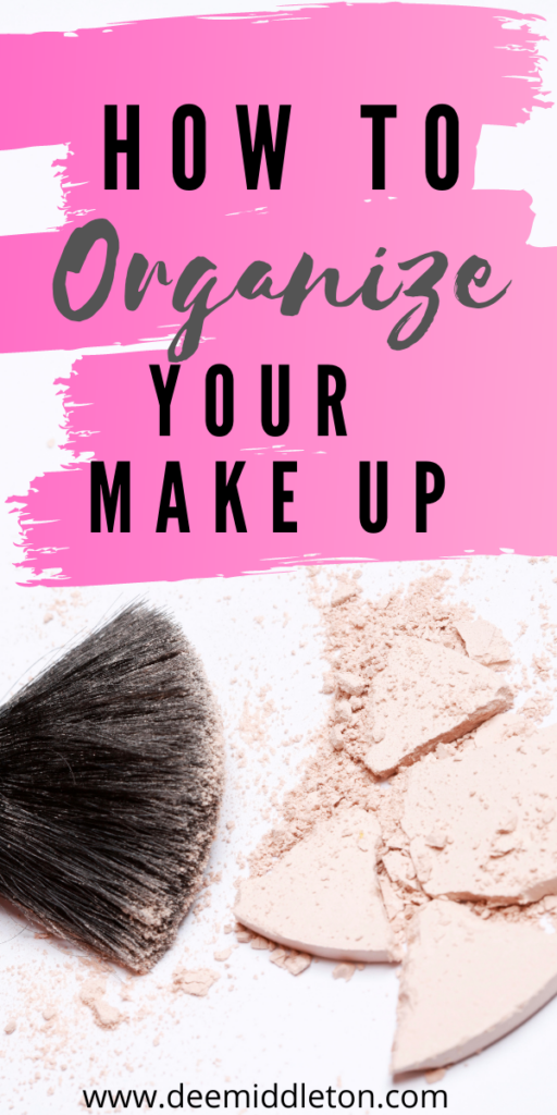 HOW TO ORGANIZE YOUR MAKE-UP