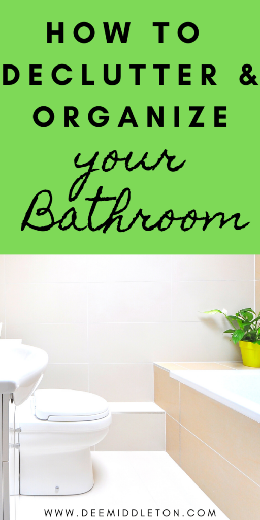 how to declutter and organize your bathroom