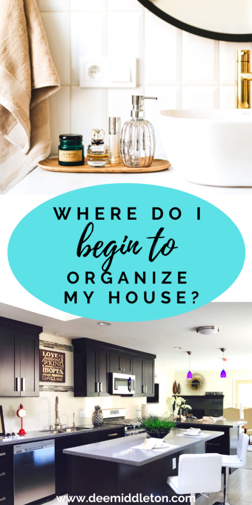 Where Do I Begin to Organize my House? 2020 edition December 16th