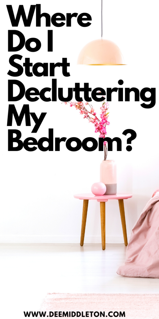 Where Do I Start Decluttering My Bedroom?