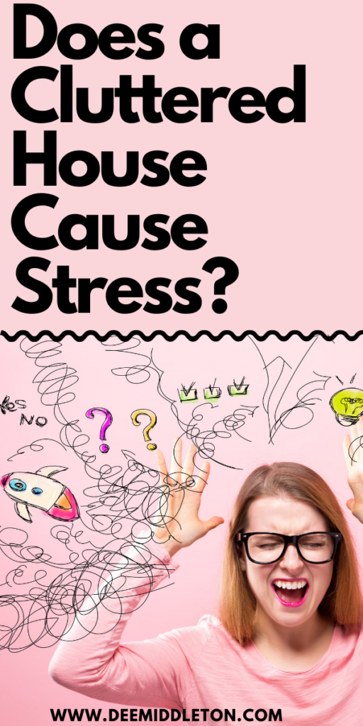 Does a Cluttered House Cause Stress?