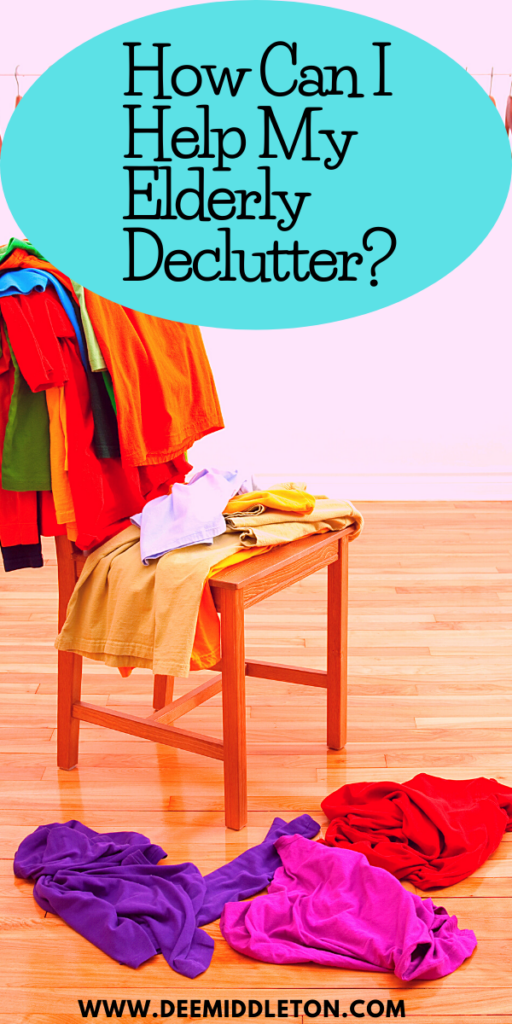 How Can I Help My Elderly Declutter?