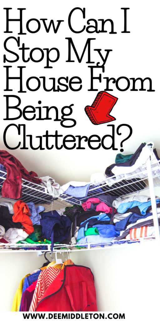 How Can I Stop My House From Being Cluttered? 2021 edition February