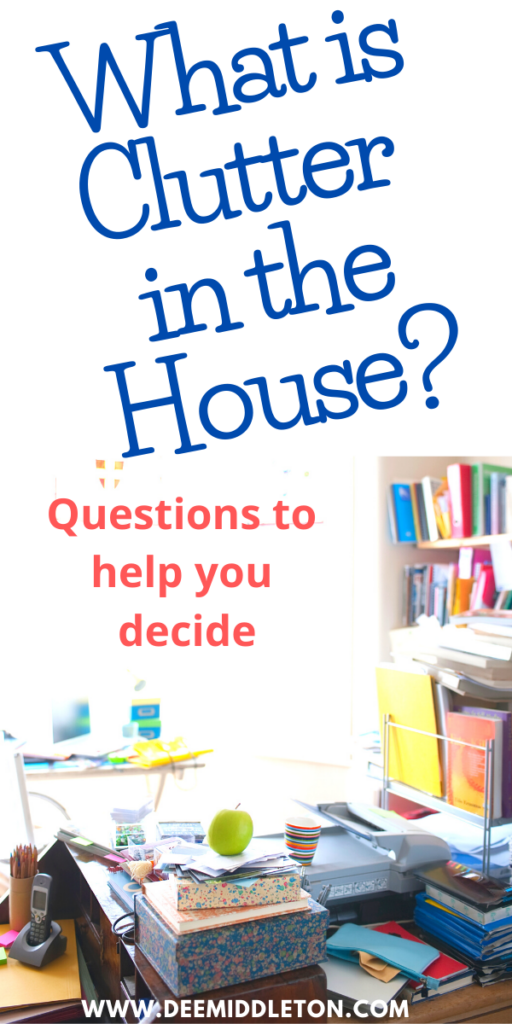 What is Clutter in the House?