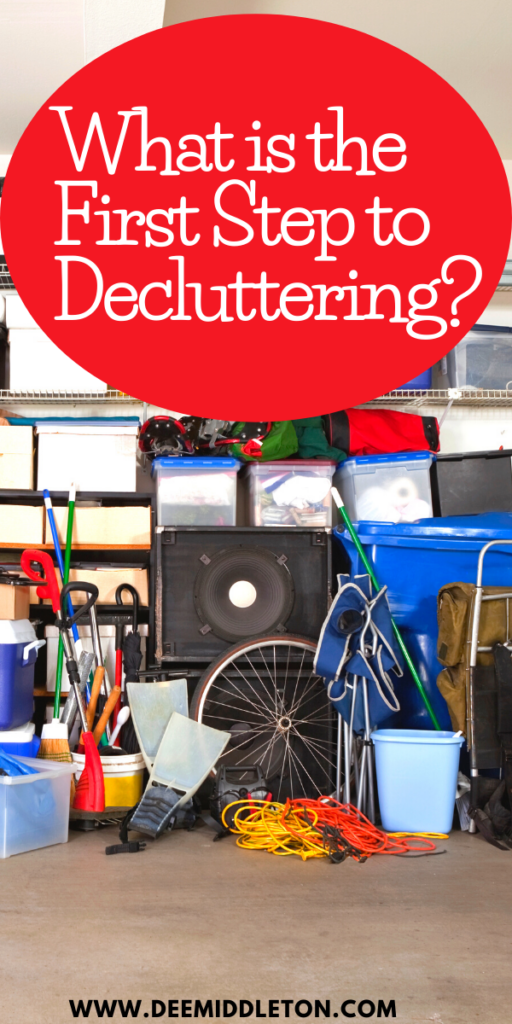 What is the First Step to Decluttering?