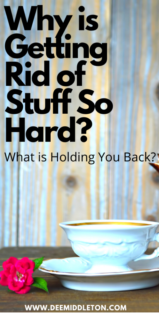 Why is Getting Rid of Stuff So Hard?