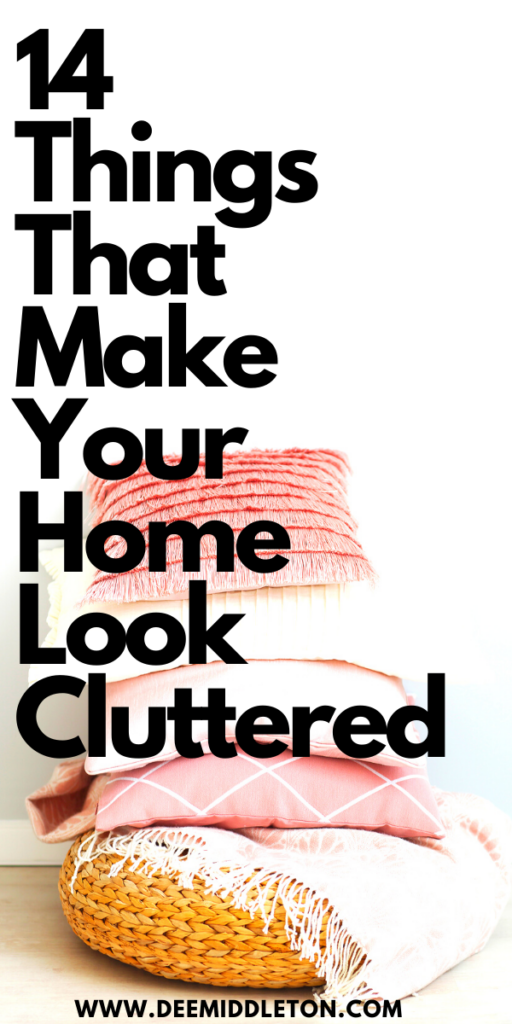cluttered house, things that make your house look cluttered