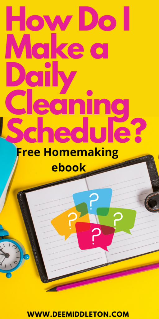 How Do I Make a Daily Cleaning Schedule? 
