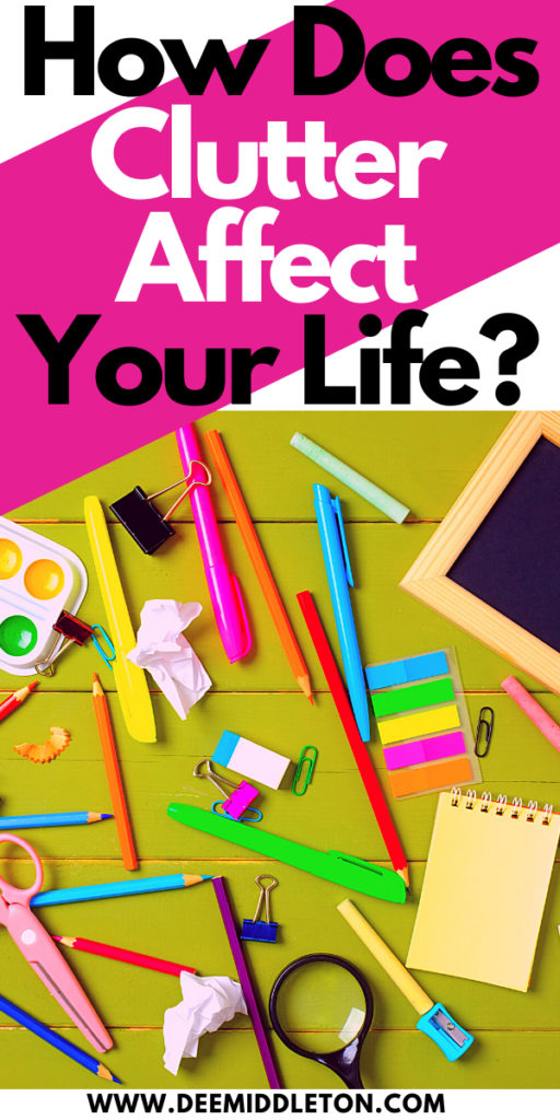 How Does Clutter Affect Your Life?