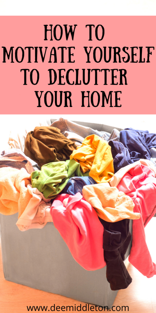 How To Motivate Yourself to Declutter Your Home