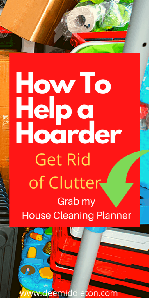 How to Help a Hoarder Get Rid Of Clutter - Tips For HoardersHow To Organize HoardingHow To Help A HoarderHow To Help A Hoarder DeclutterHelping A HoarderHoarding Cleanup TipsTips For Decluttering Household ItemsCompulsive Decluttering Vs HoardingHoarding Help Declutter