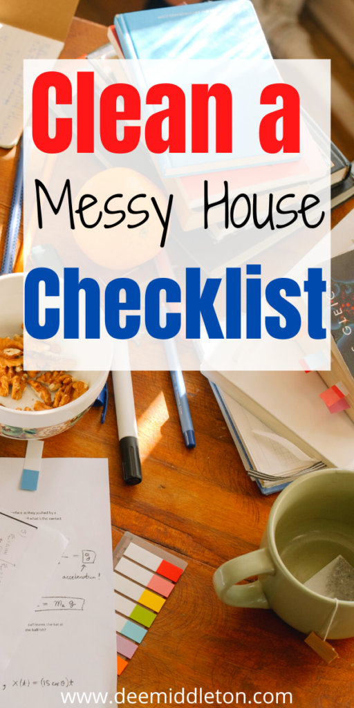 Clean a Messy House Checklist Aug. 16th 2021 Task