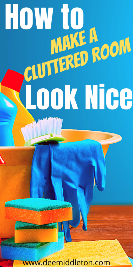 How to Make a Cluttered Room Look Nice