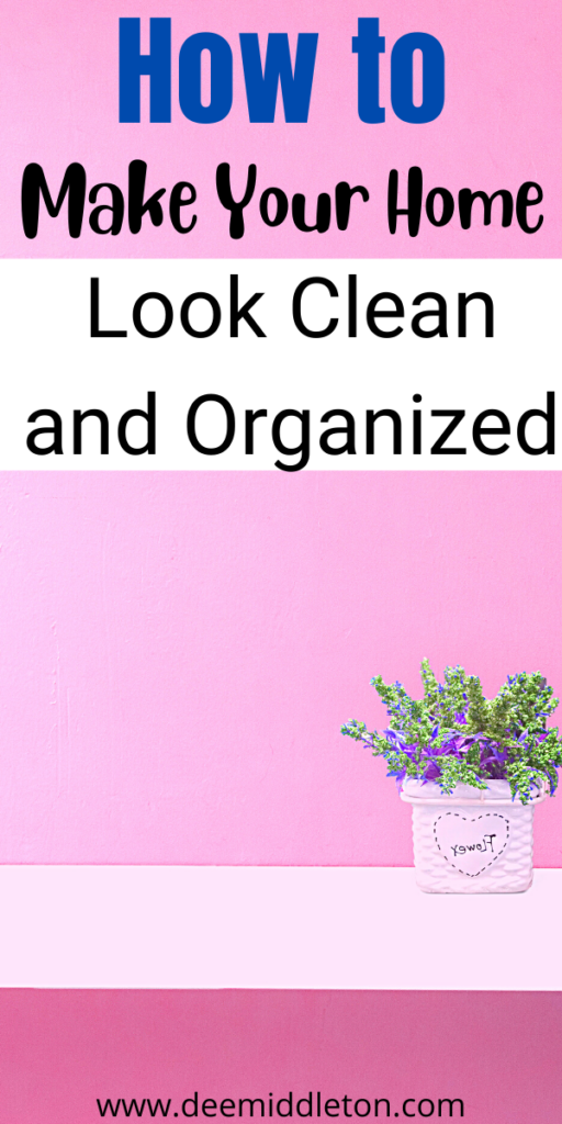 How to Make Your Home Look Clean and Organized