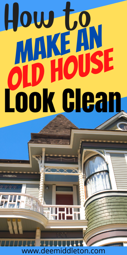 How to Make an Old House Look Clean