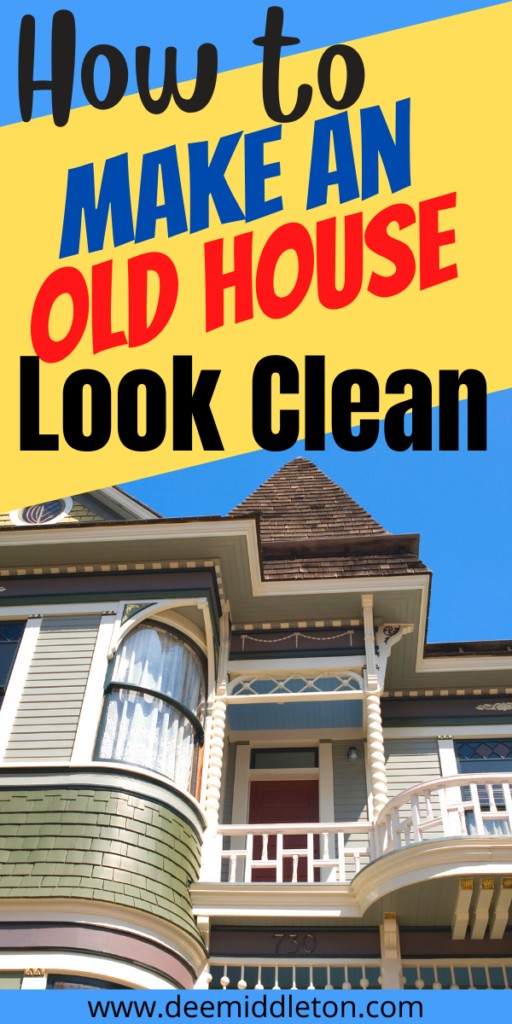 How to Make an Old House Look Clean Aug. 30th 2021 Task