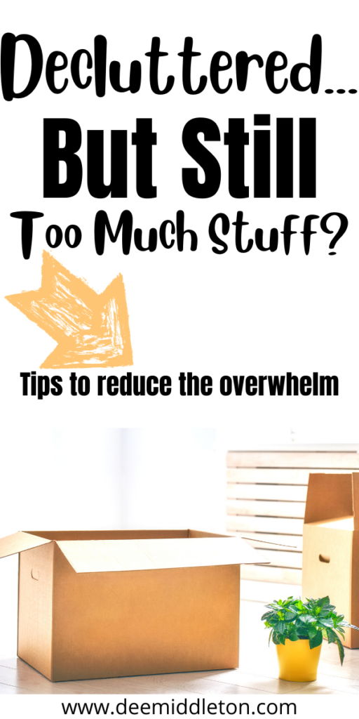 Decluttered, But Still Too Much Stuff?