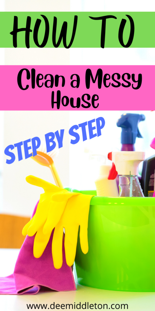 How to Clean a Messy House Step by Step