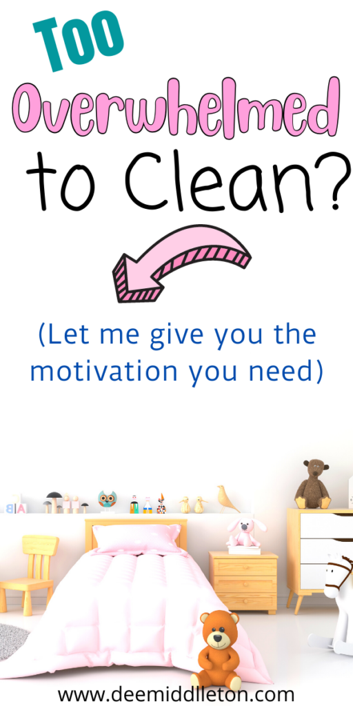 Too Overwhelmed to Clean