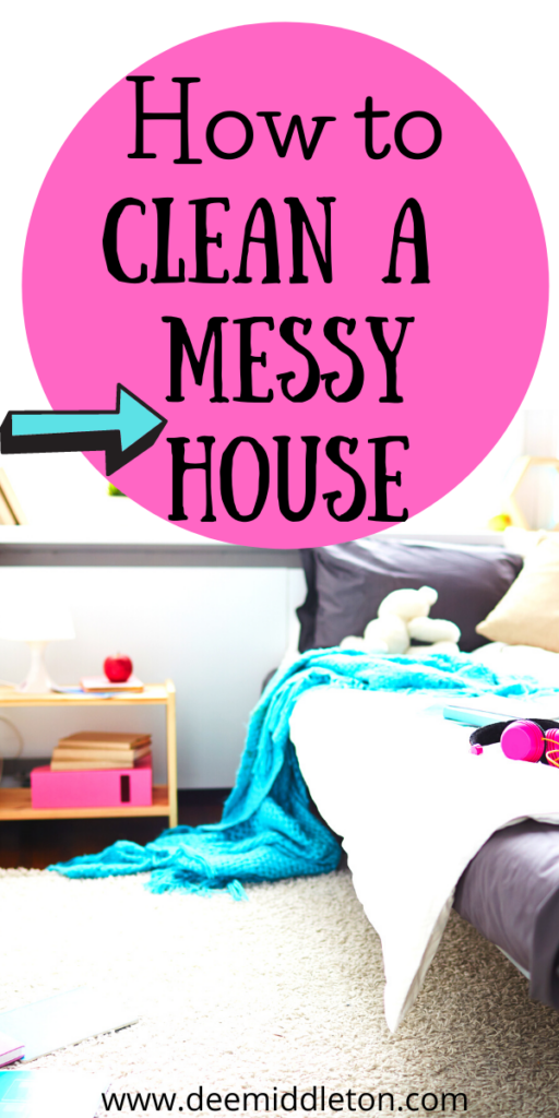 How to Clean a Messy House - Clean Messy HouseDeep Cleaning HouseDeclutter HomeCleaning SchedulesMessy HouseEasy Cleaning HacksOrganization And CleaningHouse Cleaning ChecklistCleaning Tips Tricks