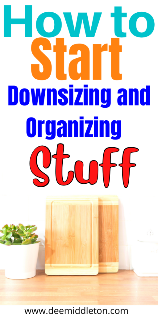 Downsizing and Organizing