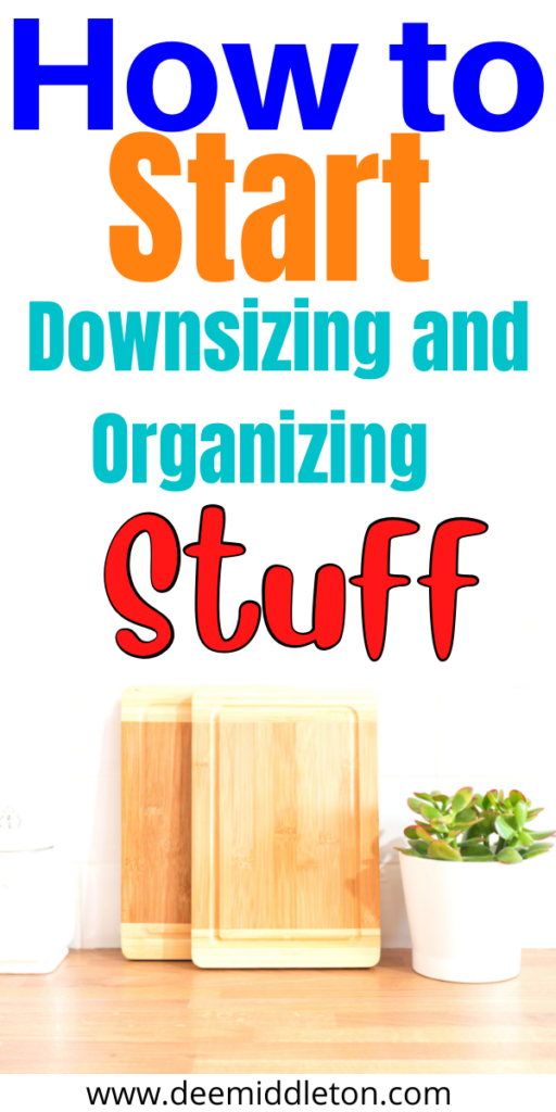 Downsizing and Organizing
