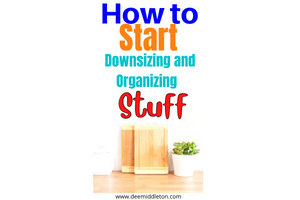 Downsizing and Organizing