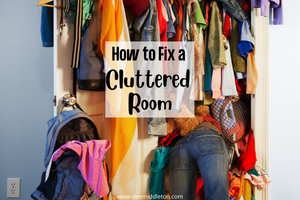 How to Fix a Cluttered Room
