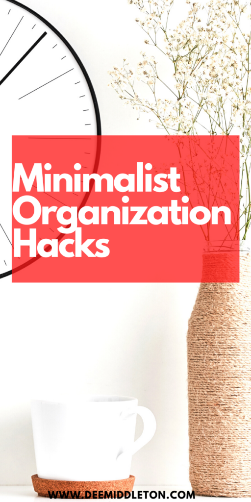 Minimalist Organization Hacks
