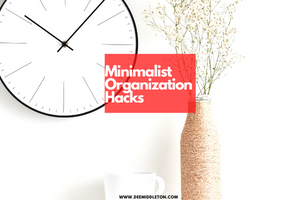 Minimalist Organization Hacks