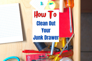 Clean Out Your Junk Drawer