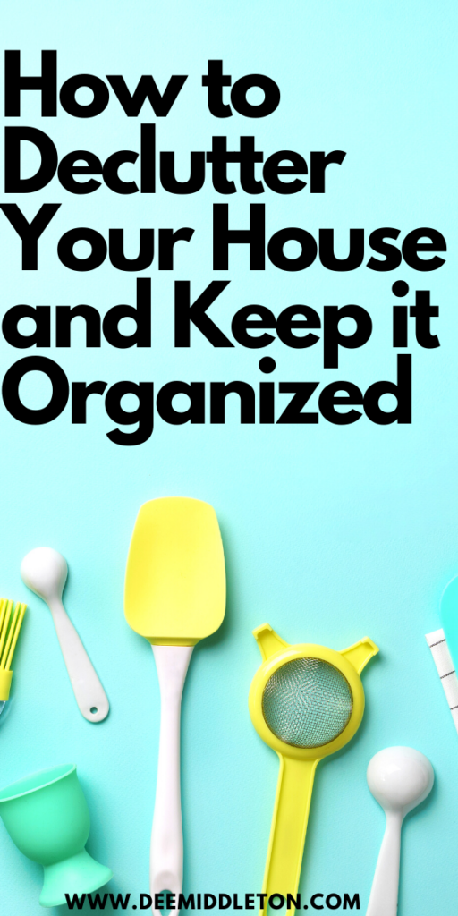 How to Declutter Your House and Keep it Organized - declutter in a weekend, bedroom organization closet, declutter your home in 30 days, bedroom declutter challenge, declutter house checklist, tips for decluttering home