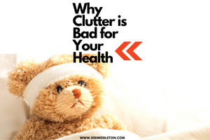 Why Clutter is Bad for Your Health - declutter help, easy house cleaning, declutter closet, declutter checklist, start decluttering,  getting organized at home, decluttering inspiration, clutter control, declutter challenge