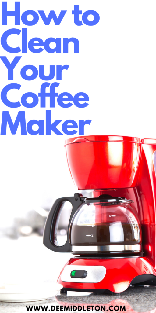 HOW TO CLEAN YOUR COFFEE MAKER