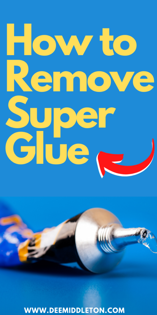 How to Remove Super Glue
