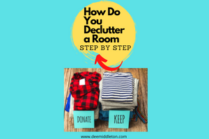 how do you declutter a room step by step