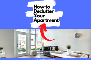 How to Declutter Your Apartment