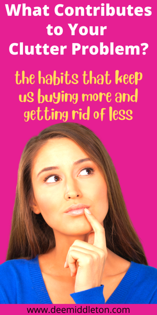 What Contributes to Your Clutter Problem?