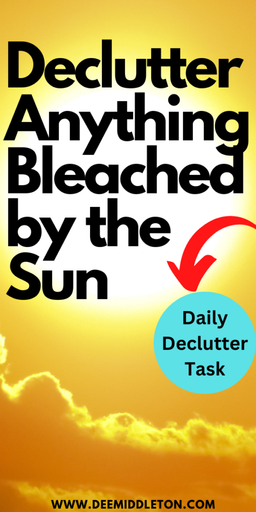 Declutter Anything Bleached by the Sun