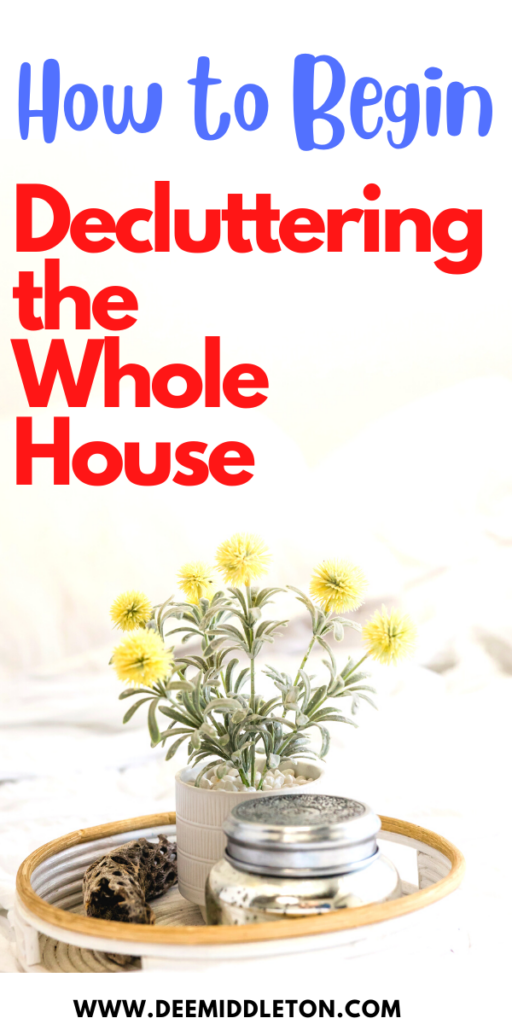 Decluttering the Whole House