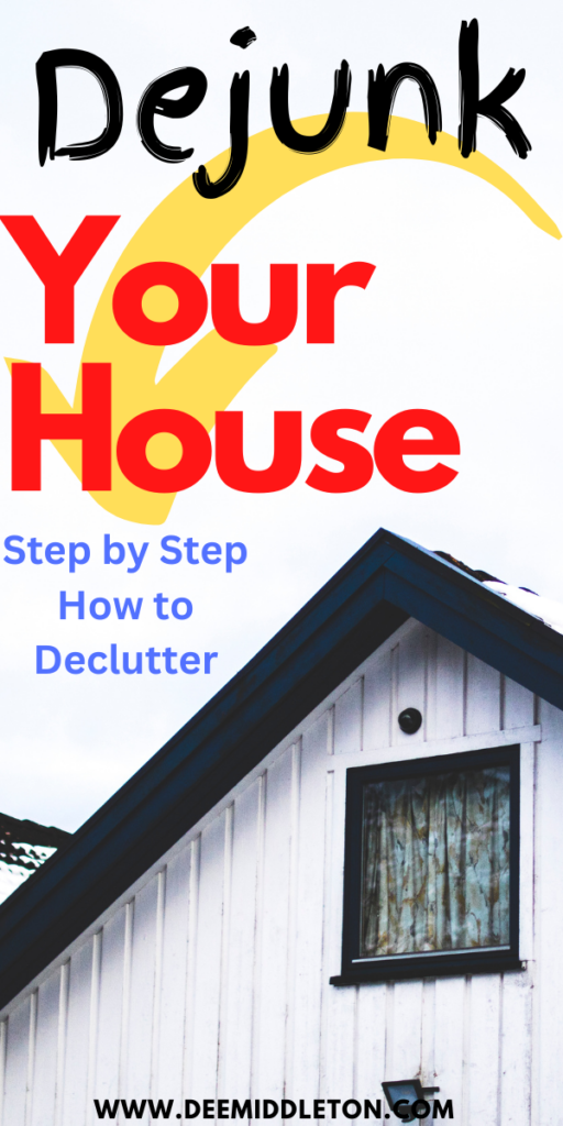 Dejunk Your House - Decluttering Ideas MinimalismDeclutter HelpDeclutter ChecklistDecluttering InspirationNeed MotivationPersonal ImprovementHousehold Cleaning TipsOrganize DeclutterDeclutter Your Home