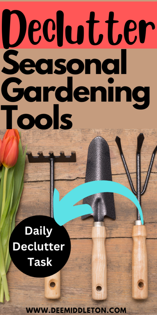 Declutter Seasonal Gardening Tools