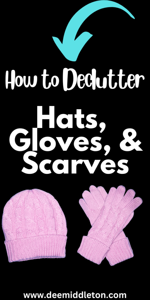 Declutter Hats, Gloves, and Scarves